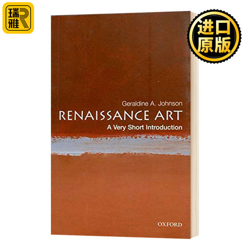 牛津通识读本 文艺复兴时期的艺术 Renaissance Art A Very Short Introduction英文原版Geraldine A Johnson英文版进口原版英语书