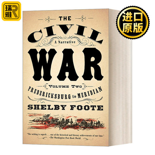 The Civil War: A Narrative, Vol. 2: Fredericksburg to Meridian美国内战：叙事史 第二卷 弗雷德里克斯堡至子午线Shelby Foote