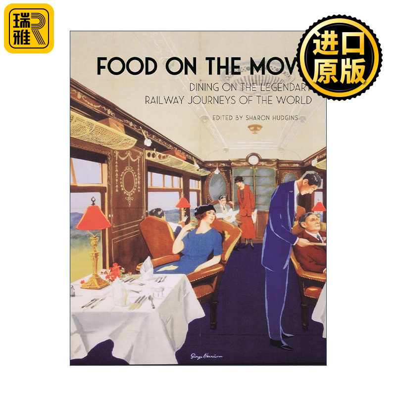 英文原版 Food on the Move 流动的餐桌 世界铁路饮食纪行 精装 英文版 进口英语原版书籍