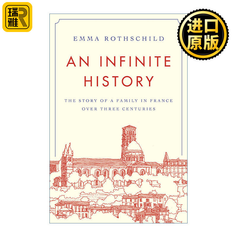 An Infinite History 无尽沧桑 一纸婚约与一个法国普通家族的浮沉1700-1900年 Emma Rothschild艾玛·罗斯柴尔德
