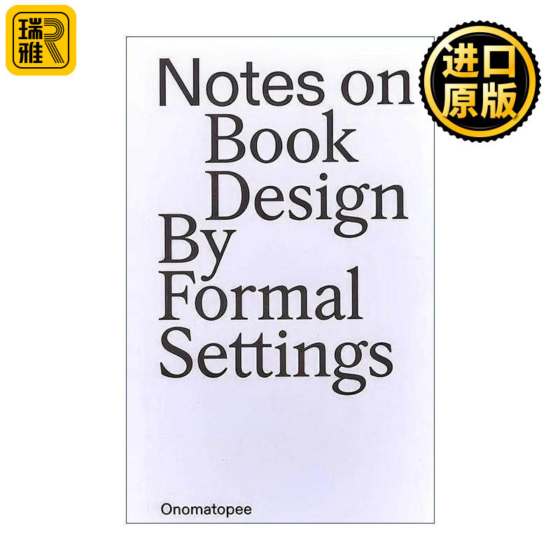 英文原版 Notes on Book Design 书籍设计注解 平面设计工作室Formal Settings 装订排版布局 英文版 进口英语原版书籍
