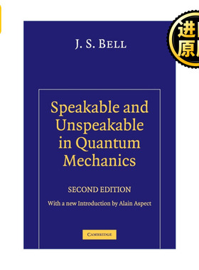 Speakable and Unspeakable in Quantum Mechanics 量子力学中可言说和不可言说的 约翰⋅贝尔