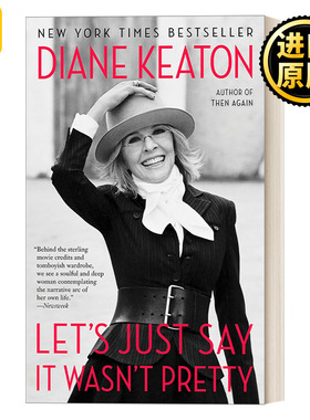 Let's Just Say It Wasn't Pretty 我们就直说这不好看吧 女性传记 Diane Keaton