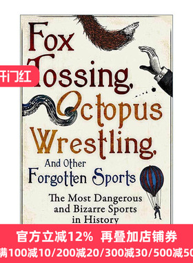 英文原版 Fox Tossing  Octopus Wrestling and Other Forgotten Sports ?掷狐狸? 章鱼摔跤以及更多被遗忘的运动项目 进口