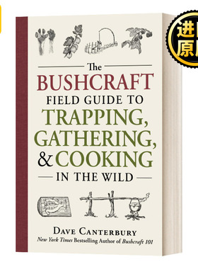 Bushcraft野外生存指南 英文原版 The Bushcraft Field Guide to Trapping Gathering and Cooking in the Wild 进口英语书籍