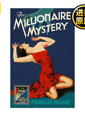 英文原版 The Millionaire Mystery 百万富翁之谜 弗格斯?休姆经典侦探小说 精装 英国侦探小说黄金时代 英文版进口英语原版书籍
