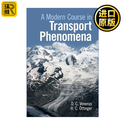 A Modern Course in Transport Phenomena 输送现象现代课程 David C. Venerus 精装