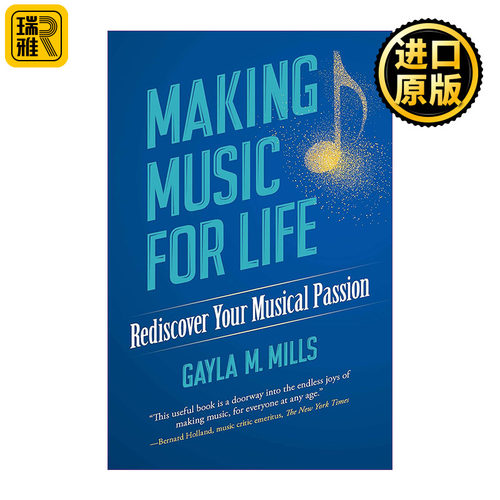 英文原版 Making Music for Life Dover Books on Music 为生活制作音乐 重新发现你的音乐激情 Gayla M. Mills 英文版 进口英语书