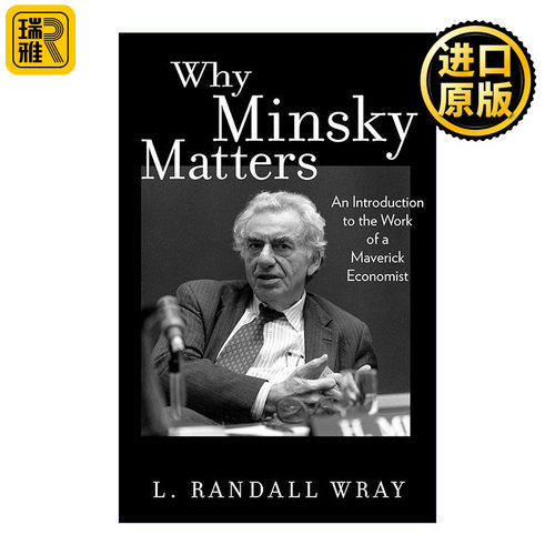 英文原版 Why Minsky Matters An Introduction to the Work of a Maverick Economist 明斯基时刻 如何应对下一场金融危机