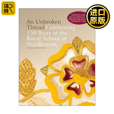 英文原版 An Unbroken Thread 未短的线 皇家刺绣学院150周年 王室服饰精装 英文版 进口英语原版书籍