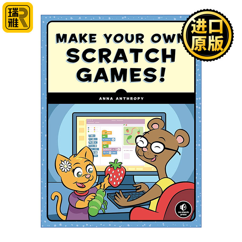Make Your Own Scratch Games! 创作自己的Scratch游戏 儿童编程指南 Anna Anthropy