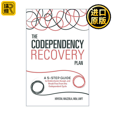 英文原版 The Codependency Recovery Plan 拖累症康复计划 理解 接受和摆脱相互依赖循环的五步指南 心理健康 进口英语原版书籍