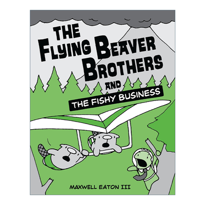 The Flying Beaver Brothers and the Fishy Business 英文原版