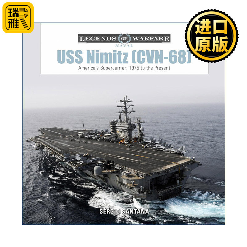 USS Nimitz (CVN-68) 尼米兹号航空母舰 美国超级航母 1975年至今的历史 精装 Sérgio Santana