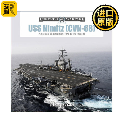 USS Nimitz (CVN-68) 尼米兹号航空母舰 美国超级航母 1975年至今的历史 精装 Sérgio Santana