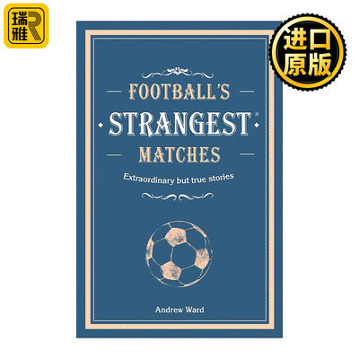 英文原版 Football's Strangest Matches 怪奇足球故事集 非同寻常但真实的足球比赛故事 精装 英文版 进口英语原版书籍