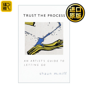 Trust the Process 相信过程 艺术家的放手指南 发挥创造力 Shaun McNiff 英文原版