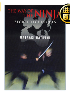 The Way of the Ninja: Secret Techniques 忍者之道 秘密技术 日本忍术权威初见良昭Masaaki Hatsumi 英文原版 进口英语书籍