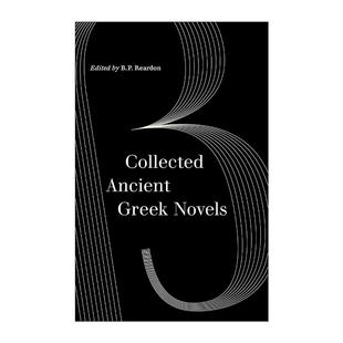 英文原版 Collected Ancient Greek Novels 古希腊小说集 第二版新版 B. P. Reardon 加州大学 英文版 进口英语原版书籍