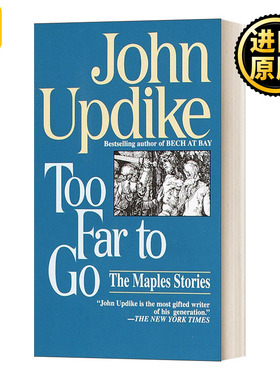 英文原版小说 Too Far to Go The Maples Stories 太远了 枫树的故事 英文版 John Updike 进口英语原版书籍