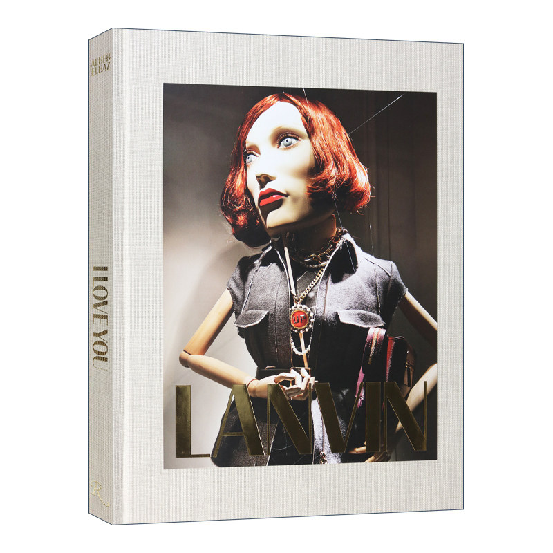 Lanvin I Love You 法国高级时装品牌 朗万服装设计 精装 Alber Elbaz