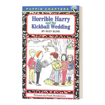 英文原版 Horrible Harry 07: Horrible Harry and the Kickball Wedding 可怕的哈里系列7 儿童章节桥梁书 Suzy Kline