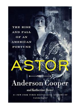 英文原版 Astor 阿斯特 美国财富的兴衰 英文版 进口英语原版书籍