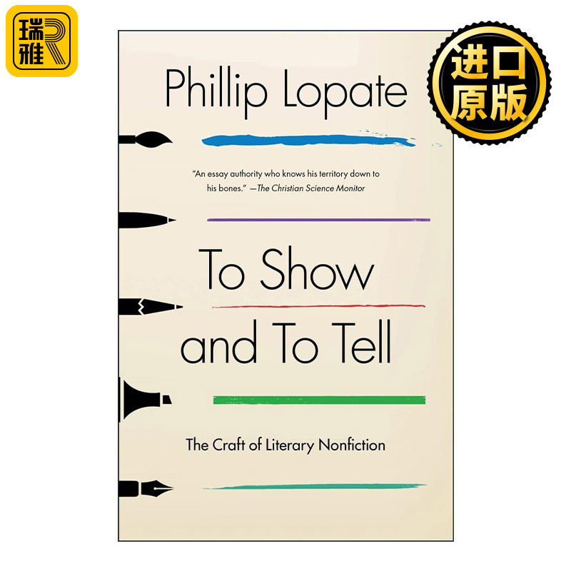 To Show and to Tell 散文写作十五讲 美国哥伦比亚大学写作学教授Phillip Lopate