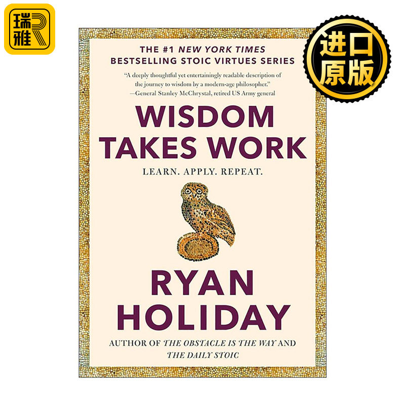 英文原版 Wisdom Takes Work Learn Apply Repeat 智慧需要努力 学习 适用 重复 斯多葛美德系列 绝对自控作者瑞安·霍利迪 精装