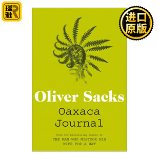 脑神经外科权威 蕨乐园 墨西哥之旅 奥利弗·萨克斯 Oliver Oaxaca Sacks Journal