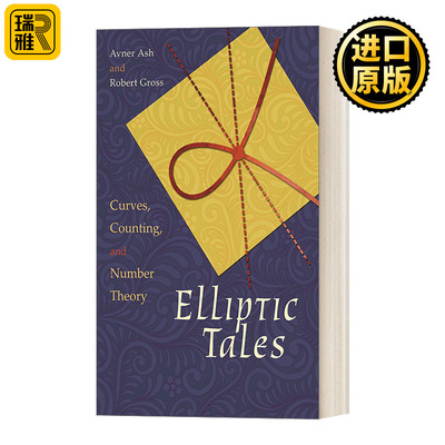 Elliptic Tales: Curves, Counting, and Number Theory 椭圆故事 曲线计数和数论 Avner Ash & Robert Gross