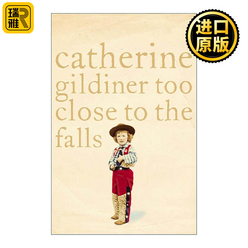 英文原版 Too Close To The Falls 离瀑布太近 加拿大作家Catherine Gildiner 触动心灵的童年回忆录 英文版 进口英语原版书籍