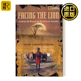 the 国家地理儿童 Lion 马赛人 回忆录 面对狮子：在非洲大草原上长大 Facing