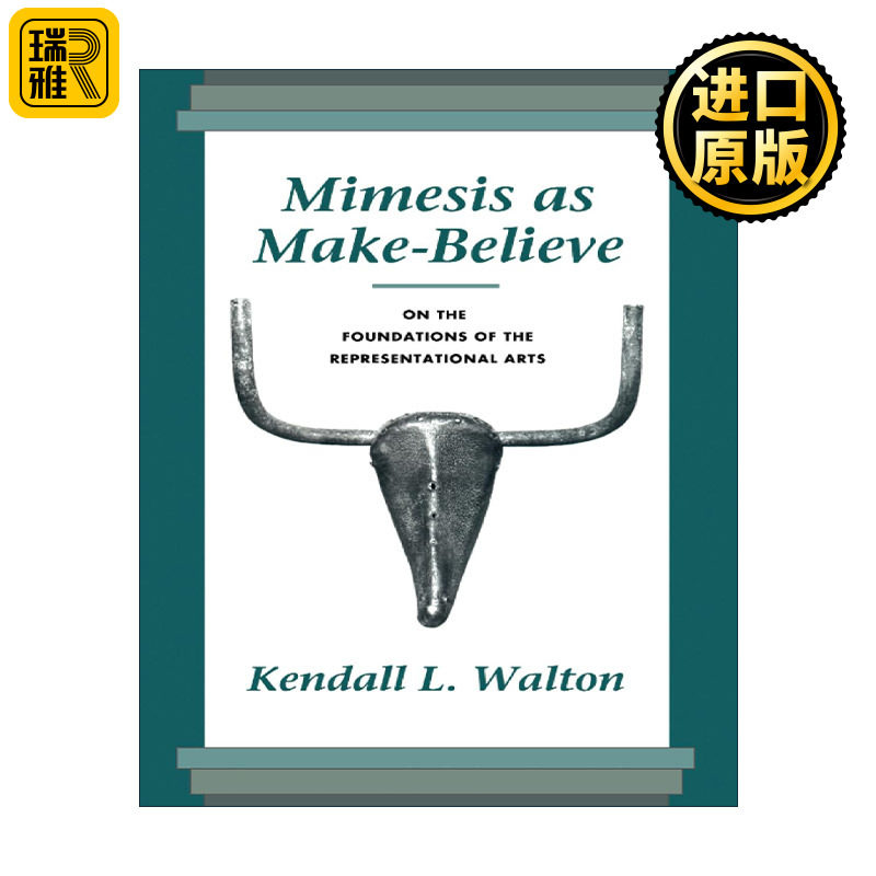 英文原版 Mimesis as Make-Believe 扮假作真的模仿 再现艺术基础 肯达尔·L.沃尔顿 英文版 进口英语原版书籍