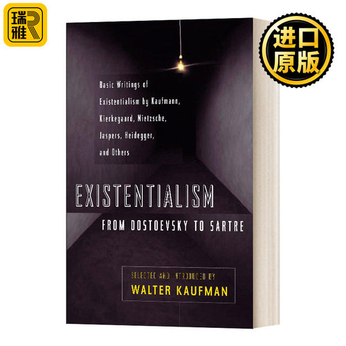 英文原版 Existentialism from Dostoevsky to Sartre 存在主义 从陀斯妥也夫斯基到沙特 英文版 Walter Kaufmann进口英语原版书籍
