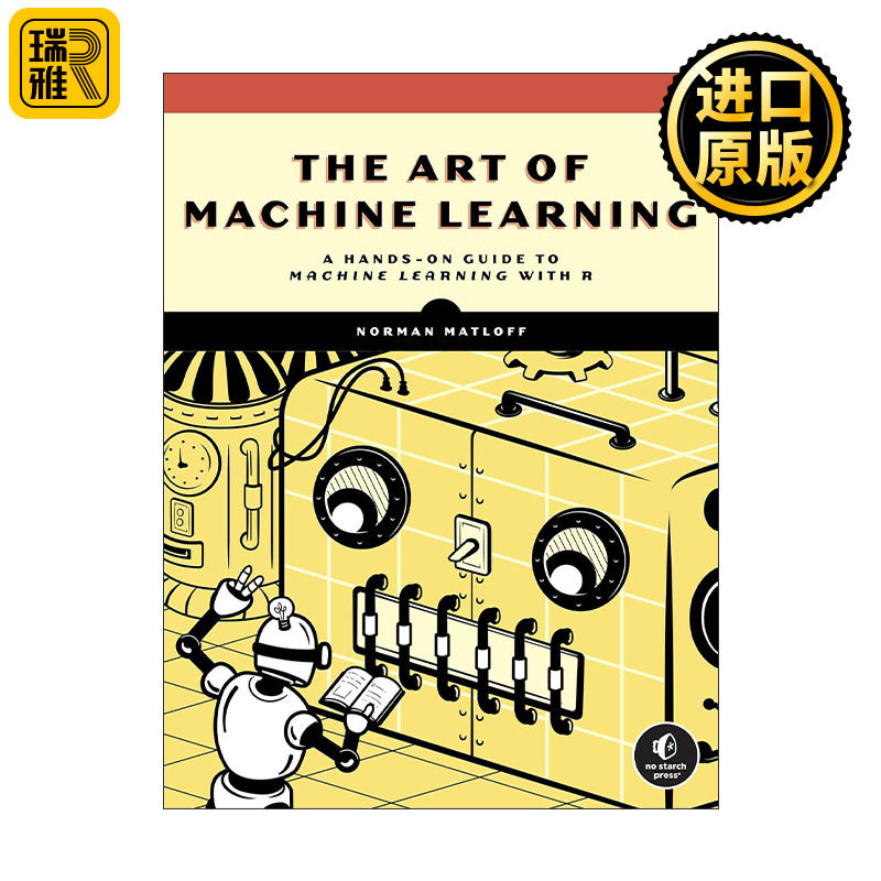 英文原版 The Art of Machine Learning 机器学习的艺术 R语言实践指南 计算机 R语言编程艺术作者Norman Matloff进口英语原版书籍