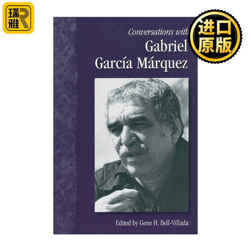 Conversations with Gabriel García Márquez 对话加西亚·马尔克斯 诺贝尔作家访谈录