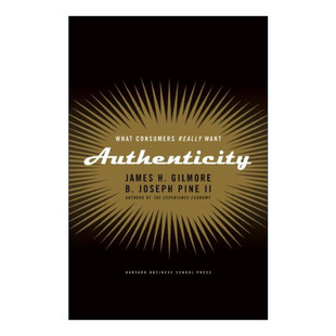 Authenticity 体验真实 掌握顾客的真正渴望 市场营销 哈佛商业评论 精装