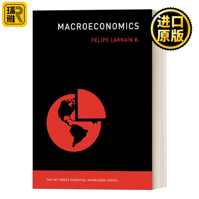 英文版 Macroeconomics 宏观经济学 MIT新概念丛书 Felipe Larrain B.