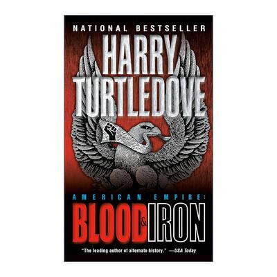 英文原版 American Empire 01 Blood and Iron 美利坚帝国系列1 血与铁 科幻小说 Harry Turtledove 英文版 进口英语原版书籍