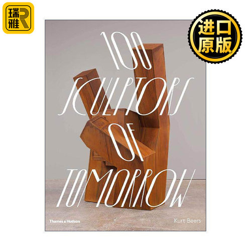 英文原版 100 Sculptors of Tomorrow 100位明日雕塑家 设计艺术作品集 精装 英文版 进口英语原版书籍