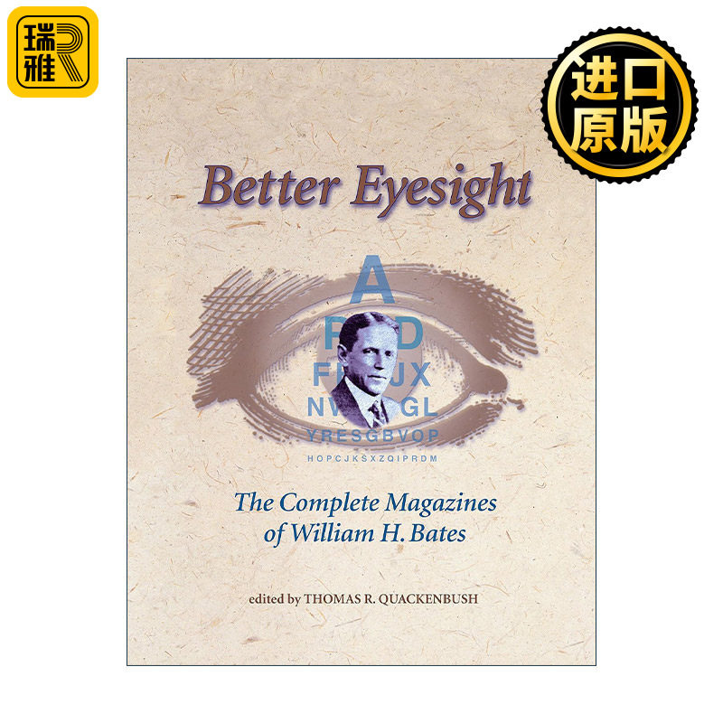 Better Eyesight 更好的视力 William H. Bates威廉·霍雷肖·贝茨眼科文献集 William H. Bates