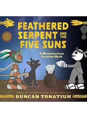 英文原版 Feathered Serpent and the Five Suns 羽蛇神和五个太阳 中美洲创世神话 儿童精装绘本 墨西哥插画师Duncan Tonatiuh