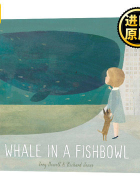 Whale In A Fishbowl 鱼缸里的鲸鱼 精装绘本 插画家 Richard Jones 英文原版