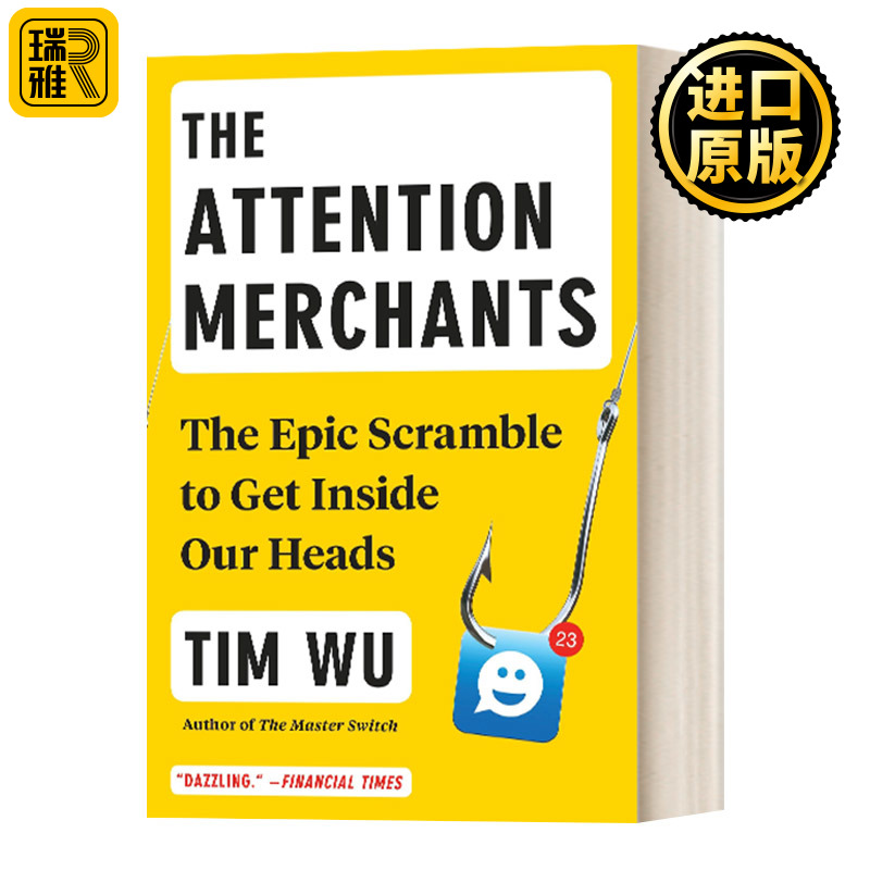 The Attention Merchants 注意力经济: 如何把大众的注意力变成生意 英文原版