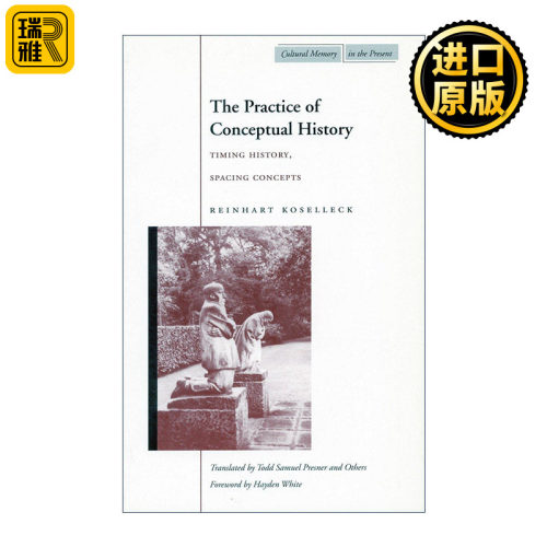 英文原版 The Practice of Conceptual History 概念史的实践 莱因哈特·科泽勒克 英文版 进口英语原版书籍