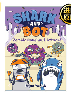 英文原版 Shark and Bot 3 Zombie Doughnut Attack 鲨鱼与机器人3 全彩漫画绘本图画书 爆笑幽默友谊主题 小学生英文课外阅读