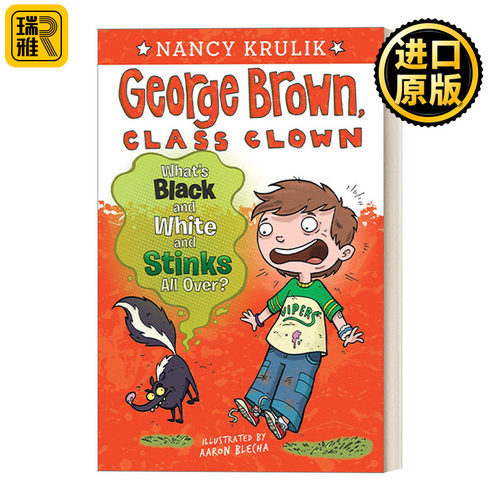 What's Black and White and Stinks All Over? #4 乔治布朗系列4 校园搞笑王 儿童章节书桥梁书 插画Aaron Blecha