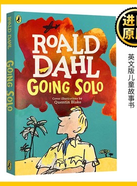Going Solo 独闯天下 英文原版 罗尔德达尔自传 Roald Dahl 好小子童年故事续集 查理和巧克力工厂好心眼巨人作者 全进口英语书籍
