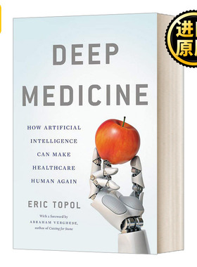 深度医学 人工智能使医疗保健再次人性化 英文原版 Deep Medicine 英文版 Eric Topol, MD 进口英语书籍